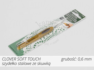 Szydełko Clover Soft Touch 0,6mm - stalowe z rączką