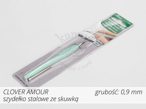 Szydełko Clover Amour 0,9mm - stalowe z rączką
